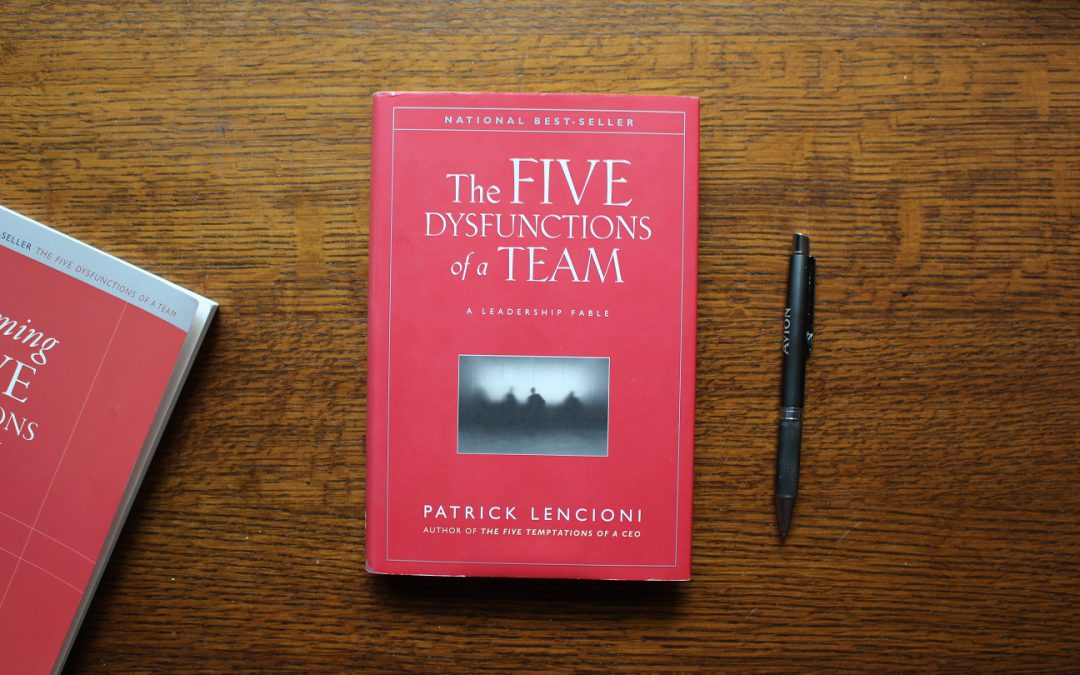 The Five Dysfunctions of a Team:  A leadership Fable